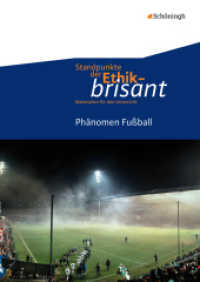 Phänomen Fußball : Phänomen Fußball (Standpunkte der Ethik - brisant 25) （2014. 53 S. einige Abb., mit 2 Farbfolien, DIN A4. 297.00 mm）