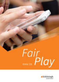 Fair Play - Lehrwerk für den Ethikunterricht - Neubearbeitung der Stammausgabe : Schulbuch 7/8 (Fair Play 20) （2017. 195 S. vierfarb., zahlr. Abb. 267.00 mm）