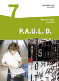 P.A.U.L. D. - Persönliches Arbeits- und Lesebuch Deutsch - Differenzierende Ausgabe für Realschulen und Gemeinschaftssch : Schulbuch 7 (P.A.U.L. D. 40) （2017. 351 S. vierfarb., zahlr. Abb. 266.00 mm）