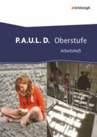 P.A.U.L. D. - Persönliches Arbeits- und Lesebuch Deutsch - Oberstufe : Arbeitsheft (P.A.U.L. D. 3) （Nachdr. 2017. 104 S. m. farb. Abb., 34 S. Lösungen. 297.00 mm）