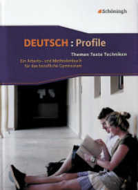 Deutsch: Profile - Bisherige Ausgabe : Schulbuch (DEUTSCH: Profile 1) （2009. 523 S. vierfarb., zahlr. Abb. 267.00 mm）