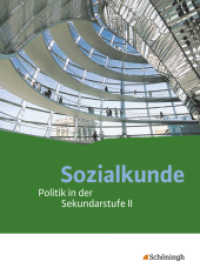 Sozialkunde - Politik in der Sekundarstufe II - Ausgabe 2015 : Schulbuch (Sozialkunde 1) （2015. 648 S. vierfarb., zahlr. Abb. 267.00 mm）
