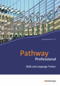 Pathway Professional : Skills and Language Trainer (Pathway Professional 2) （2013. 156 S. vierfarb., DIN A4, mit CD-ROM. 297.00 mm）