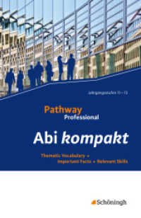 Pathway Professional : Abi kompakt Thematic Vocabulary - Important Facts - Relevant Skills (Pathway Professional 5) （2013. 248 S. m. zahlr. farb. Abb. 186.00 mm）