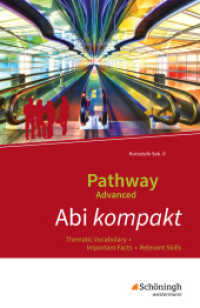 Pathway Advanced - Ausgabe Baden-Württemberg : Abi kompakt Thematic Vocabulary - Important Facts - Relevant Skills (Pathway Advanced 20) （2017. 167 S. vierfarb. 185.00 mm）