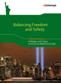 Balancing Freedom and Safety - Challenges and Choices in an Insecure World (Focus USA) : Themenheft. Inkl. Online-Zugang. Zugangscode im Buch (Balancing Freedom and Safety 1) （2013. 164 S. vierfarb., zahlr. Abb. 260.00 mm）