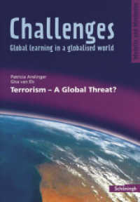 Challenges : Terrorism - A Global Threat? (Challenges - Global learning in a globalised world 22) （2007. 62 S. m. Abb. 297.00 mm）