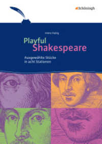Playful Shakespeare : Ausgewählte Stücke in acht Stationen (Playful Shakespeare 1) （2014. 78 S. mit CD-ROM, DIN A4. 297.00 mm）