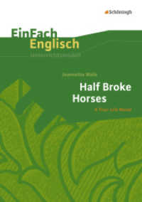 EinFach Englisch Unterrichtsmodelle : Jeannette Walls: Half Broke Horses Unterrichtsmodell (EinFach Englisch Unterrichtsmodelle 448) （2013. 126 S. einige Abb., DIN A4. 297.00 mm）