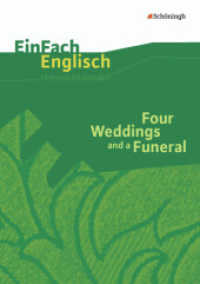 Four Weddings and a Funeral: Filmanalyse : Four Weddings and a Funeral: Filmanalyse (EinFach Englisch Unterrichtsmodelle 51) （2012. 115 S. 297.00 mm）