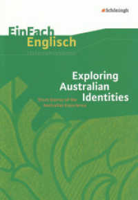 EinFach Englisch Unterrichtsmodelle : Exploring Australian Identities Short Stories of the Australian Experience (EinFach Englisch Unterrichtsmodelle 41) （2011. 96 S. einige Abb., DIN A4. 297.00 mm）