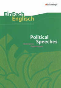 EinFach Englisch Unterrichtsmodelle : Political Speeches Historical & Topical Issues (EinFach Englisch Unterrichtsmodelle 78) （2008. 127 S. einige Abb., DIN A4. 296.00 mm）