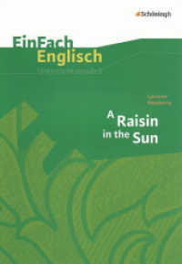 EinFach Englisch Unterrichtsmodelle : Lorraine Hansberry: A Raisin in the Sun (EinFach Englisch Unterrichtsmodelle 262) （2007. 98 S. DIN A4. 297.00 mm）