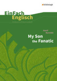 EinFach Englisch Unterrichtsmodelle : Hanif Kureishi: My Son the Fanatic (EinFach Englisch Unterrichtsmodelle 288) （2016. 80 S. einige Abb. 297.00 mm）
