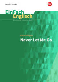 EinFach Englisch Unterrichtsmodelle : Kazuo Ishiguro: Never Let Me Go (EinFach Englisch Unterrichtsmodelle 278) （2019. 116 S. 296.00 mm）
