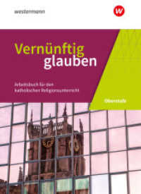 Vernünftig glauben - Arbeitsbuch für den katholischen Religionsunterricht in der gymnasialen Oberstufe - Neubearbeitung : Schulbuch (Vernünftig glauben 10) （2020. 493 S. vierfarb., zahlr. Abb. 267.00 mm）