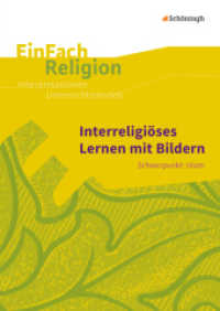 Interreligiöses Lernen mit Bildern: Schwerpunkt: Islam : Interreligiöses Lernen mit Bildern Schwerpunkt: Islam - Jahrgangsstufen 10 - 13 (EinFach Religion 20) （2015. 70 S. einige farb. Abb., DIN A4. 297.00 mm）
