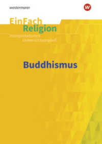 EinFach Religion : Buddhismus Jahrgangsstufen 9 - 13 (EinFach Religion 26) （2018. 122 S. einige Abb. 297.00 mm）