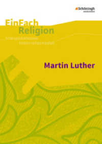 Martin Luther : Martin Luther Jahrgangsstufen 7 - 12 (EinFach Religion 101) （2017. 138 S. einige Abb. 297.00 mm）