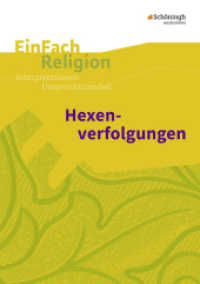 Hexenverfolgungen : Hexenverfolgungen Jahrgangsstufen 7 - 9 (EinFach Religion 33) （2017. 88 S. einige Abb. 298.00 mm）