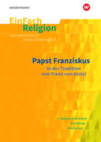 Papst Franziskus: in der Tradition von Franz von Assisi : Papst Franziskus in der Tradition von Franz von Assisi. Jahrgangsstufen 9 - 13. Jahrgangsstufen 9-13 (EinFach Religion 120) （2019. 100 S. einige Abb. 298.00 mm）