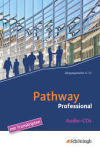Pathway Professional, Audio-CD : Audio-CDs. 216 Min. (Pathway Professional 7) （2013. 2 CDs à 72 Min., Transkripte im Booklet. 190.00 mm）