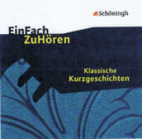 Klassische Kurzgeschichten, 1 Audio-CD, Audio-CD : 77 Min. (EinFach ZuHören 30) （2010. 77 Min. 126.00 x 143.00 mm）