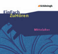 Mittelalter, 1 Audio-CD, Audio-CD : 10. bis 13. Schuljahr. 75 Min. (EinFach ZuHören 4) （2012. 67 Min. 124.00 x 141.00 mm）