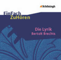 Die Lyrik Bertolt Brechts, 1 Audio-CD, Audio-CD : 10. bis 13. Schuljahr. 61 Min. (EinFach ZuHören 40) （2013. 59 Min. 124.00 x 141.00 mm）