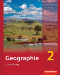 Diercke Geographie, Ausgabe für Luxemburg. Bd.2 Schülerband （2014. 112 S. m. zahlr. farb. Abb. u. Ktn. 260.00 mm）