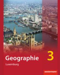 Diercke Geographie, Ausgabe für Luxemburg. Bd.3 Schülerband （2014. 144 S. m. zahlr. farb. Abb. u. Ktn. 260.00 mm）