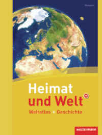 Hessen : Weltatlas + Geschichte (Heimat und Welt Weltatlas + Geschichte 1) （2019. 243 S. m. zahlr. farb. Ktn. u. Abb. 322.00 mm）