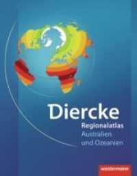 Regionalatlas Australien und Ozeanien (Diercke Regionalatlas) （2013. 24 S. m. zahlr. farb. Ktn. u. Abb. 297 mm）