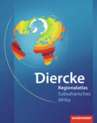 Diercke Weltatlas Regionalatlanten : Regionalatlas Subsaharisches Afrika (Diercke Weltatlas 17) （2013. 28 S. m. zahlr. farb. Ktn. u. Abb. 297.00 mm）