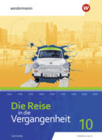 Die Reise in die Vergangenheit - Ausgabe 2020 für Sachsen : Schulbuch 10 (Die Reise in die Vergangenheit 11) （2022. 128 S. 266.00 mm）