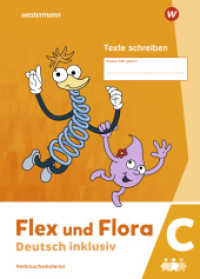 Flex und Flora - Deutsch inklusiv Ausgabe 2021 : Heft Texte Schreiben inklusiv C (Flex und Flora 44) （2022. 40 S. 297.00 mm）