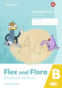 Flex und Flora - Deutsch inklusiv Ausgabe 2021 : Buchstabenheft 4 inklusiv B (Grundschrift) (Flex und Flora 32) （2022. 48 S. 297.00 mm）