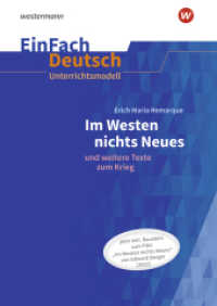 EinFach Deutsch Unterrichtsmodelle, m. 1 Beilage : Erich Maria Remarque: Im Westen nichts Neues - Inklusive Baustein zur Filmanalyse vom Film "Im Westen nichts Neues" von Edward Berger (2022). Gymnasiale Oberstufe (EinFach Deutsch) （2024. 144 S.）