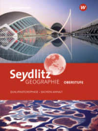 Seydlitz Geographie -Ausgabe 2024 für die Sekundarstufe II in Sachsen-Anhalt : Schulbuch Qualifikationsphase (Seydlitz Geographie) （2025. 272 S.）