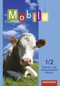 Mobile Heimat- und Sachunterricht - Ausgabe 2014 für Bayern : Schulbuch 1 / 2 mit Schutzumschlag (Mobile Heimat- und Sachunterricht 2) （Nachdr. 2015. 176 S. m. zahlr. farb. Abb. 301.00 mm）