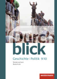 Durchblick Geschichte und Politik - Ausgabe 2015 für Realschulen in Niedersachsen : Schulbuch 9 / 10 Geschichte und Politik (Durchblick Geschichte und Politik 20) （2016. 256 S. m. zahlr. meist farb. Abb. u. Ktn. 265.00 mm）