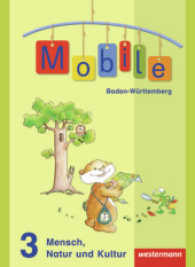 Mobile - Mensch, Natur und Kultur, Ausgabe 2010 Baden-Württemberg. 3. Schuljahr, Schülerband （2010. 176 S. m. zahlr. farb. Abb. 26 cm）