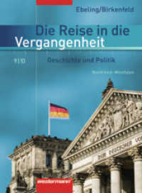Die Reise in die Vergangenheit - Ausgabe 2007 für Nordrhein-Westfalen : Schülerband 9 / 10 (Die Reise in die Vergangenheit 5) （2009. 320 S. m. zahlr. meist farb. Abb. u. Ktn. 267.00 mm）