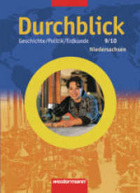 Durchblick, Geschichte/Politik/Erdkunde, Hauptschule Niedersachsen (2005). 9./10. Schuljahr, Schülerband （2007. 288 S. m. zahlr. meist farb. Abb. 267 mm）