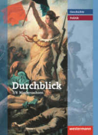 Durchblick Geschichte und Politik - Ausgabe 2008 für Realschulen in Niedersachsen : Schülerband 7 / 8 (Durchblick Geschichte und Politik 7) （2009. 304 S. m. zahlr. meist farb. Abb. u. Ktn. 266.00 mm）