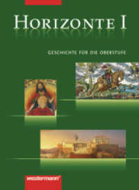Horizonte - Geschichte für die Oberstufe : Band I: Von der griechischen Antike bis zur Frühen Neuzeit (Horizonte 1) （2006. 376 S. 260.00 mm）