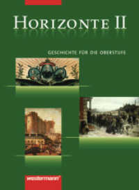 Horizonte - Geschichte für die Oberstufe : Band II Vom Absolutismus bis zum Ersten Weltkrieg (horizonte 2) （2006. 360 S. 260.00 mm）