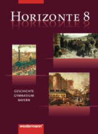 Horizonte, Gymnasium Bayern. 8. Schuljahr （2006. 256 S. m. zahlr. meist farb. Abb. u. Ktn. 26,5 cm）