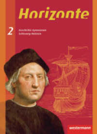 Horizonte - Geschichte Gymnasium Schleswig-Holstein - Ausgabe 2010 : Schülerband 2 (Horizonte 3) （2010. 231 S. m. zahlr. meist farb. Abb. 266.00 mm）