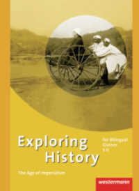 The Age of Imperialism (Exploring History SII 3) （2012. 56 S. m. Abb. 260.00 mm）
